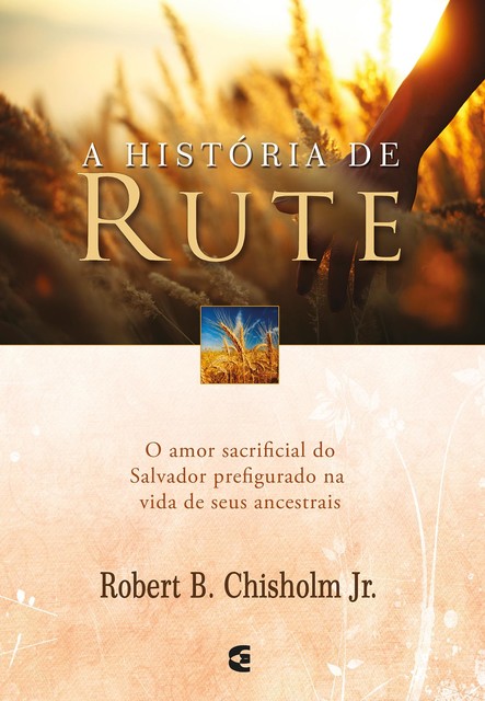 A história de Rute, Robert B. Chisholm Jr.