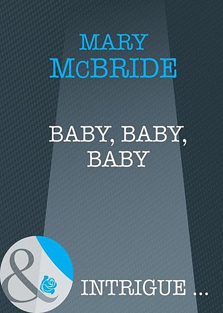 Baby, Baby, Baby, Mary McBride