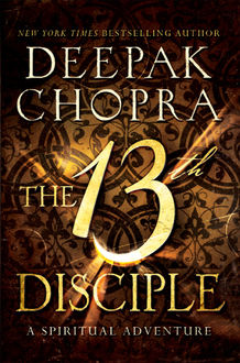 The 13th Disciple, Deepak Chopra