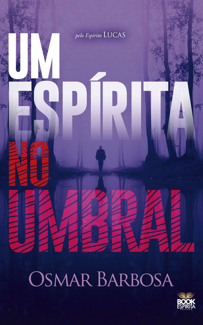 Um Espírita no Umbral, Osmar Barbosa
