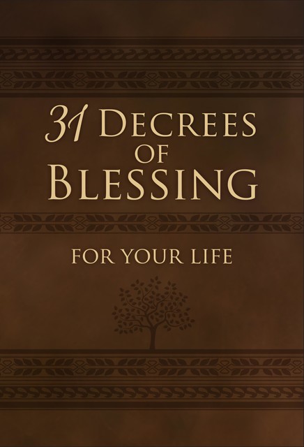 31 Decrees of Blessing for Your Life, Patricia King