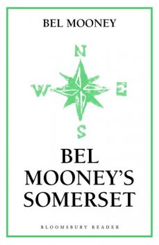 Bel Mooney's Somerset, Bel Mooney