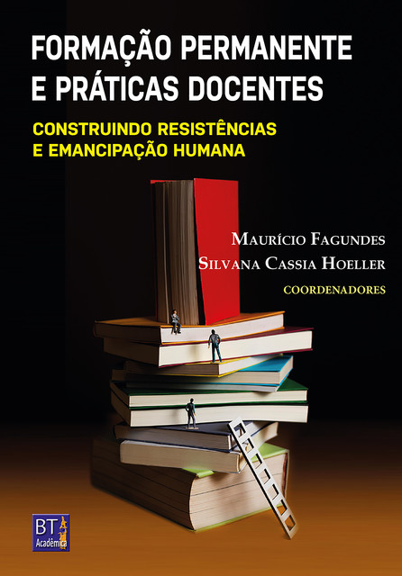 FORMAÇÃO PERMANENTE E PRÁTICAS DOCENTES, Maurício Fagundes, Silvana Cassia Hoeller