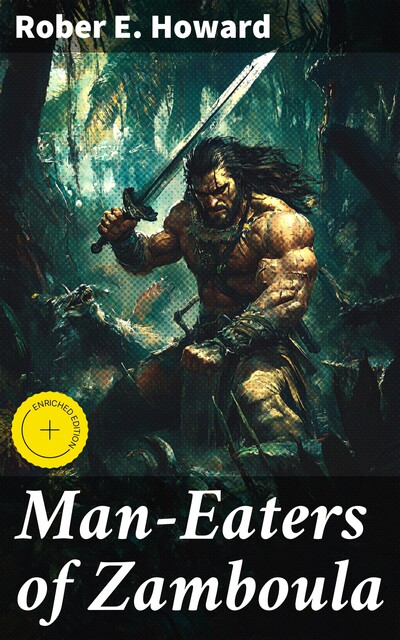 Man-Eaters of Zamboula, Rober E. Howard