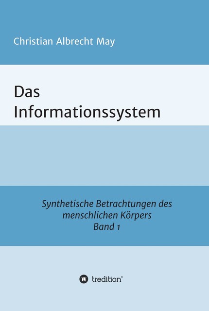 Das Informationssystem, Christian Albrecht May