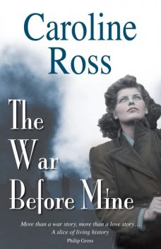 The War Before Mine, Caroline Ross