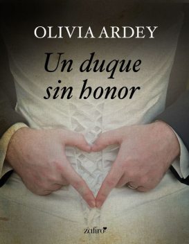 Un duque sin honor, Olivia Ardey