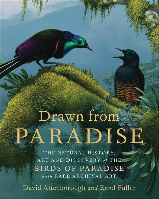 Drawn from Paradise, Errol Fuller, David Attenborough