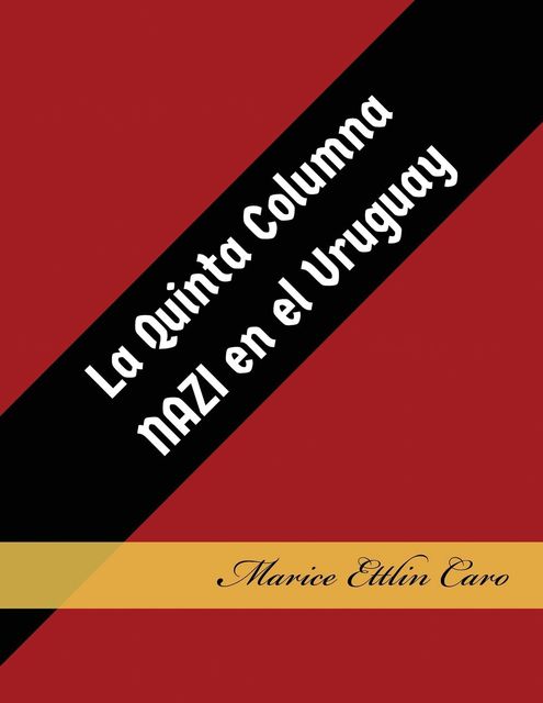 La Quinta Columna Nazi en el Uruguay, Marice Ettlin Caro