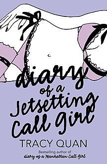 Diary of a Jetsetting Call Girl, Tracy Quan