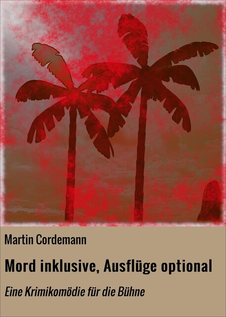 Mord inklusive, Ausflüge optional, Martin Cordemann