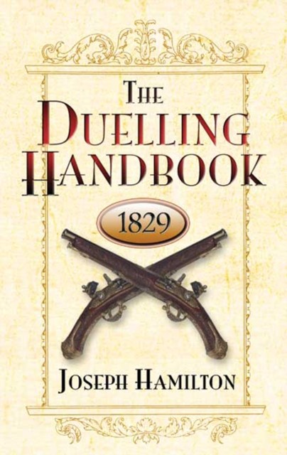 Duelling Handbook, 1829, Joseph Hamilton