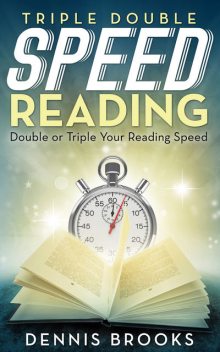 Triple Double Speed Reading, Dennis Brooks