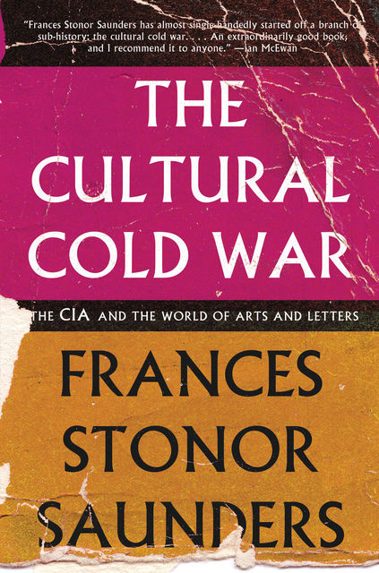 The Cultural Cold War, Frances Stonor Saunders