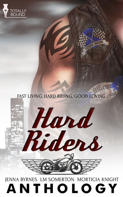 Hard Riders, L.M.Somerton, Jenna Byrnes, Morticia Knight