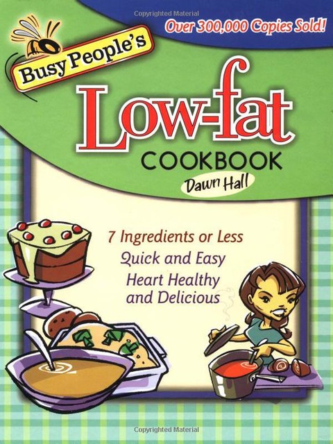 Busy People's Low-fat Cookbook, Dawn Hall