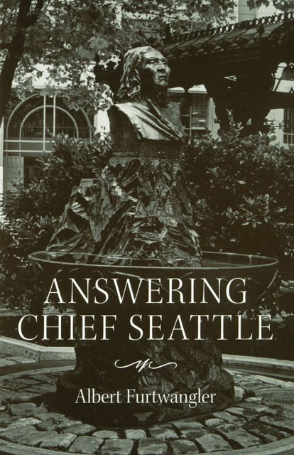 Answering Chief Seattle, Albert Furtwangler