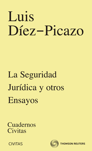La seguridad jurídica y otros ensayos, Luis Díez-Picazo
