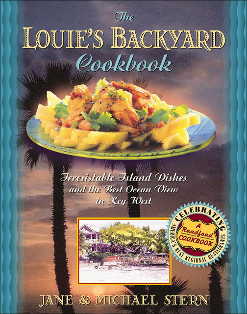 Louie's Backyard Cookbook, Michael Stern
