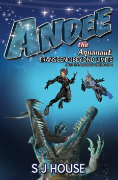 Andee the Aquanaut, S.J. House