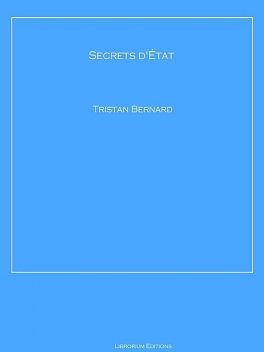 Secrets d'État, Tristan Bernard