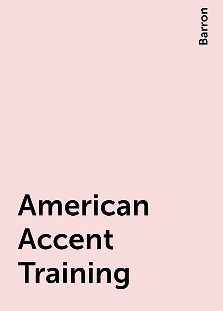 American Accent Training, Barron