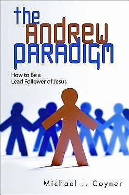 The Andrew Paradigm, Michael J. Coyner
