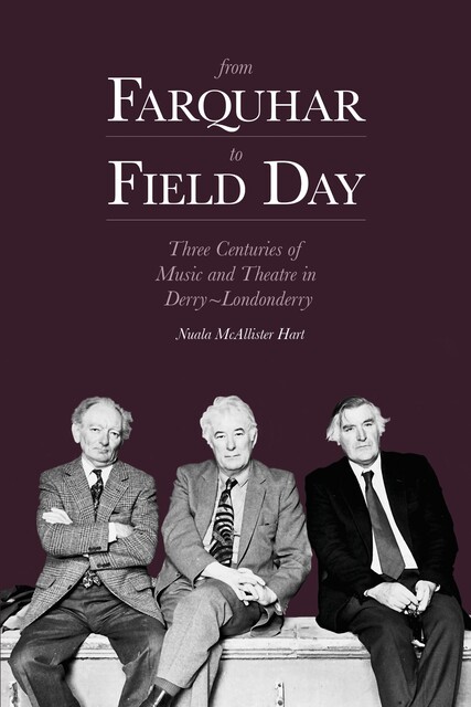 From Farquhar to Field Day, Nuala McAllister Hart