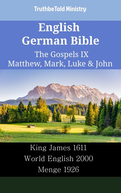 English German Bible – The Gospels IX – Matthew, Mark, Luke & John, Truthbetold Ministry