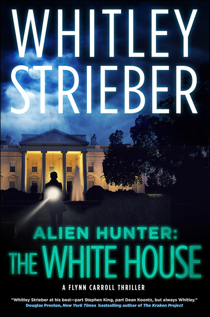 Alien Hunter: The White House, Whitley Strieber