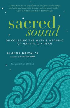 Sacred Sound, Alanna Kaivalya
