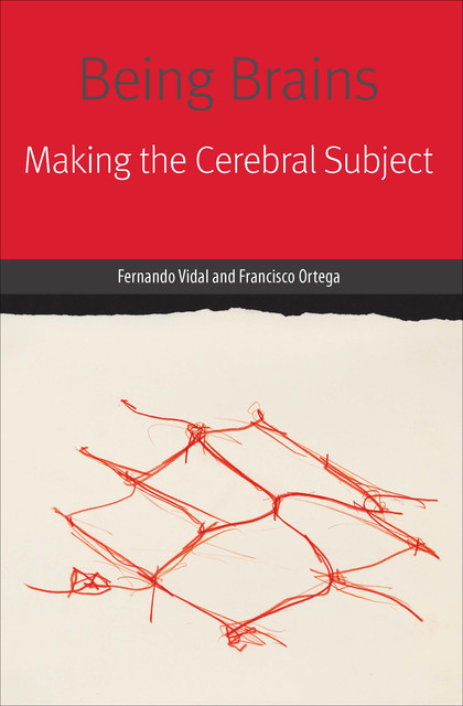Being Brains, Fernando Vidal, Francisco Ortega