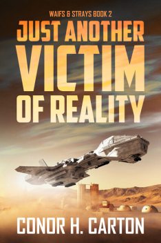 Just Another Victim of Reality, Conor H. Carton