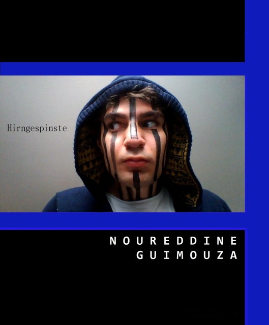 Hirngespinste, Noureddine Guimouza