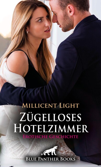 Zügelloses Hotelzimmer | Erotische Geschichte, Millicent Light