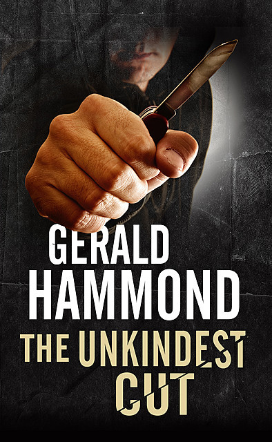 Unkindest Cut, The, Gerald Hammond