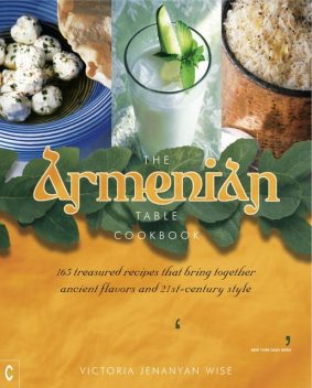 The Armenian Table Cookbook, Victoria Wise