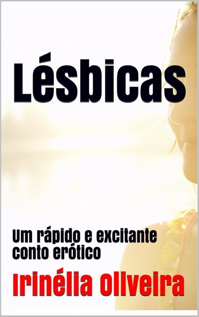 Lésbicas, Irinélia Oliveira