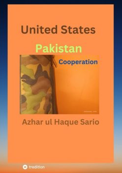 United States Pakistan Cooperation, Azhar ul Haque Sario