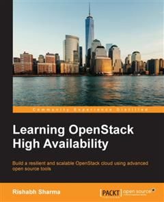Learning OpenStack High Availability, Rishabh Sharma