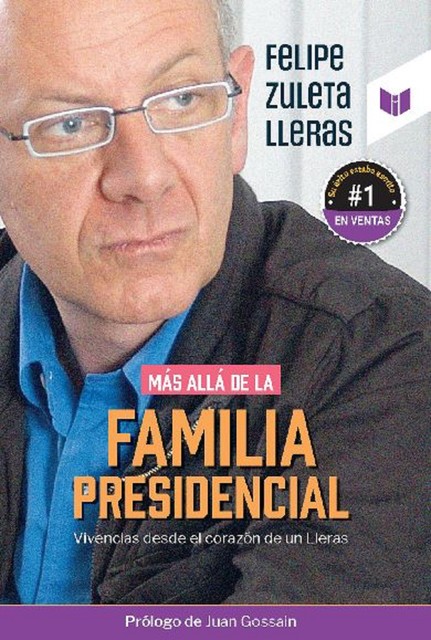 Más allá de la familia presidencial, Felipe Zuleta Lleras