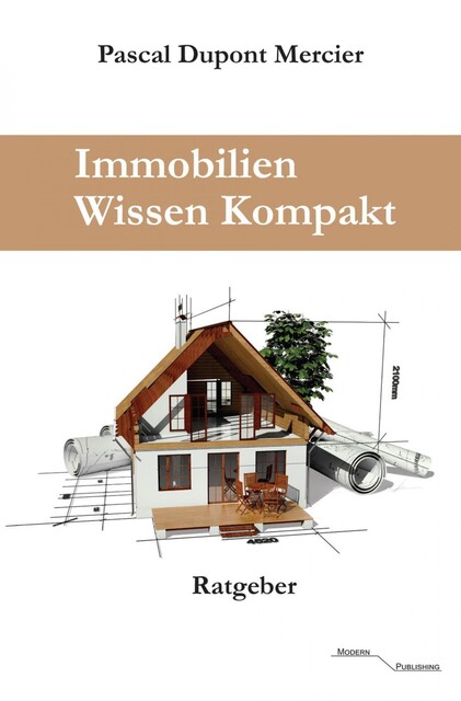 Immobilien Wissen Kompakt, Pascal Mercier