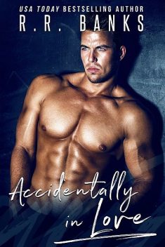 Accidentally in Love (Anderson Brothers Book 2), R.R. Banks