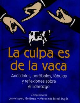 La culpa es de la vaca, Jaime Lopera Gutierrez