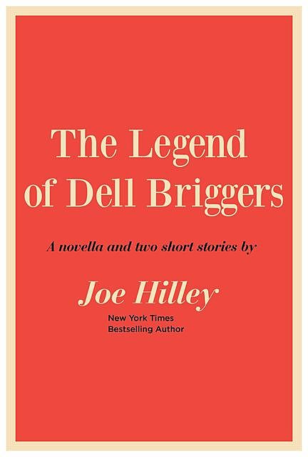The Legend of Dell Briggers, Joe Hilley