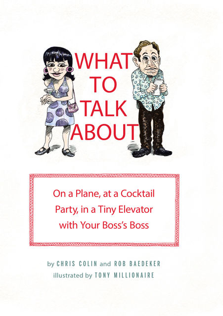 What to Talk About, Chris Colin, Rob Baedeker