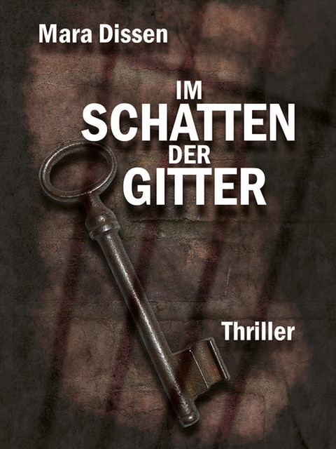 Im Schatten der Gitter, Mara Dissen