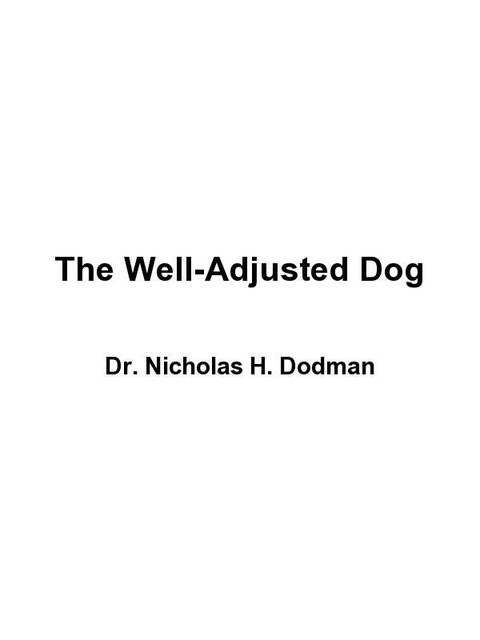 The Well-Adjusted Dog, Nicholas Dodman