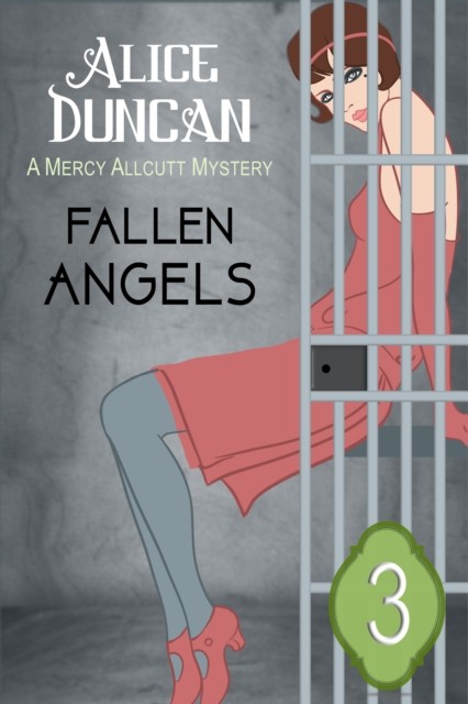 Fallen Angels (A Mercy Allcutt Mystery, Book 3), Alice Duncan