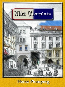 Alter Postplatz, Heinz Plomperg